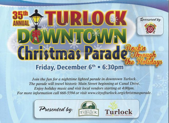 35th Annual Turlock Downtown Christmas Parade- Rock'n Through the Holidays December 6, 2013 6:30pm
